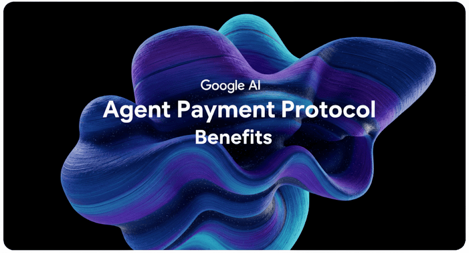 Benefits of Google AI Agent Payment Protocol 